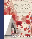 Une Berceuse en chiffon. La vie tissée de Louise Bourgeois