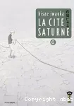 La Cité Saturne. Tome 06