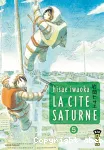 La Cité Saturne. Tome 05