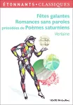 Fêtes galantes ; Romances sans parole ; précédées de Poèmes saturniens