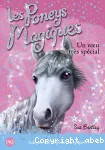 Les poneys magiques. Tome 02 : Un voeu très spécial