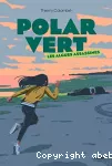 Polar vert - tome 01 : Les algues assassines