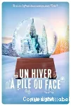 Un hiver à pile ou face