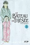 Le bateau de Thésée. Tome 03