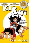 Ki & Hi. Tome 02 : Une Famille de fous !