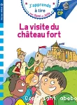 La visite du château fort