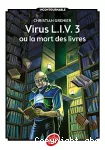 Virus LIV 3 ou La mort des livres