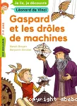 Gaspard et les drôles de machines