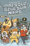 (Presque) seul sur Mars