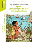 La véritable histoire de Aponi, jeune Iroquoise face aux explorateurs