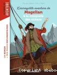 L'incroyable aventure de Magellan à la conquête des océans