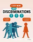 C'est quoi, les discriminations ?