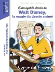 L'incroyable destin de Walt Disney