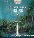 La légende du roi Arthur