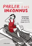 Parler à des inconnus ; traduction, Anaële Hermans assistée par Hellali Penanguer