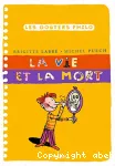 La vie et la mort