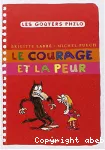 Le courage et la peur