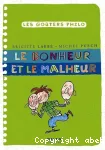 Le bonheur et le malheur