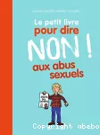 Le petit livre pour dire non ! aux abus sexuels