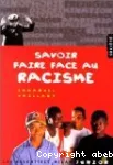 Savoir faire face au racisme