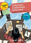 Informer, s'informer, déformer