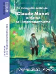 L'incroyable destin de Claude Monet