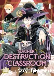 Teacher in the destruction classroom