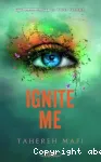 Ignite me
