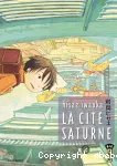 La Cité Saturne. Tome 02