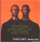 L'étrange cas du Dr Jekyll et de M. Hyde