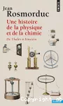 Une histoire de la physique et de la chimie : De Thalès à Einstein