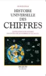 Histoire universelle des chiffres :L'intelligence des hommes racontée par les nombres et le calcul. Tome 2