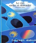 Le ciel : Ordre et désordre