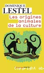 Les origines animales de la culture