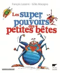 Les super pouvoirs des petites bêtes