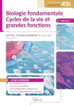 Biologie fondamentale . Cycles de la vie et grandes fonctions.