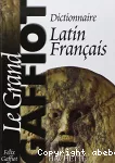 Le grand Gaffiot : dictionnaire latin-français