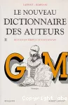 NOUVEAU DICTIONNAIRE DES AUTEURS (LE) - TOME II De tous les temps et de tous les pays