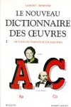 Le nouveau dictionnaire des oeuvres de tous les temps et de tous les pays. I, Aa-Co