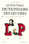 Le nouveau dictionnaire des oeuvres de tous les temps et de tous les pays. IV, Le-Pa