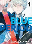 Blue Period. Tome 01