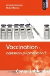 Vaccination : agression ou protection