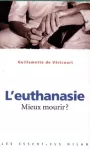 L'euthanasie : mieux mourir?