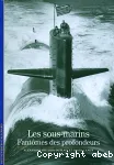 Les sous-marins : fantômes des profondeurs