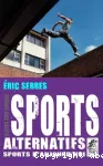 Sports alternatifs, sports d'aujourd'hui