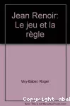 JEAN RENOIR Le jeu et la règle