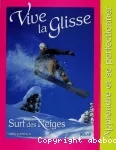 Vive la glisse : Surf des neiges, apprendre et se perfectionner