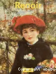 PIERRE-AUGUSTE RENOIR 1841-1919 : UN REVE D'HARMONIE