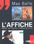 L'affiche : miroir de l'histoire, miroir de la vie