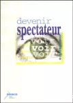 Devenir spectateur